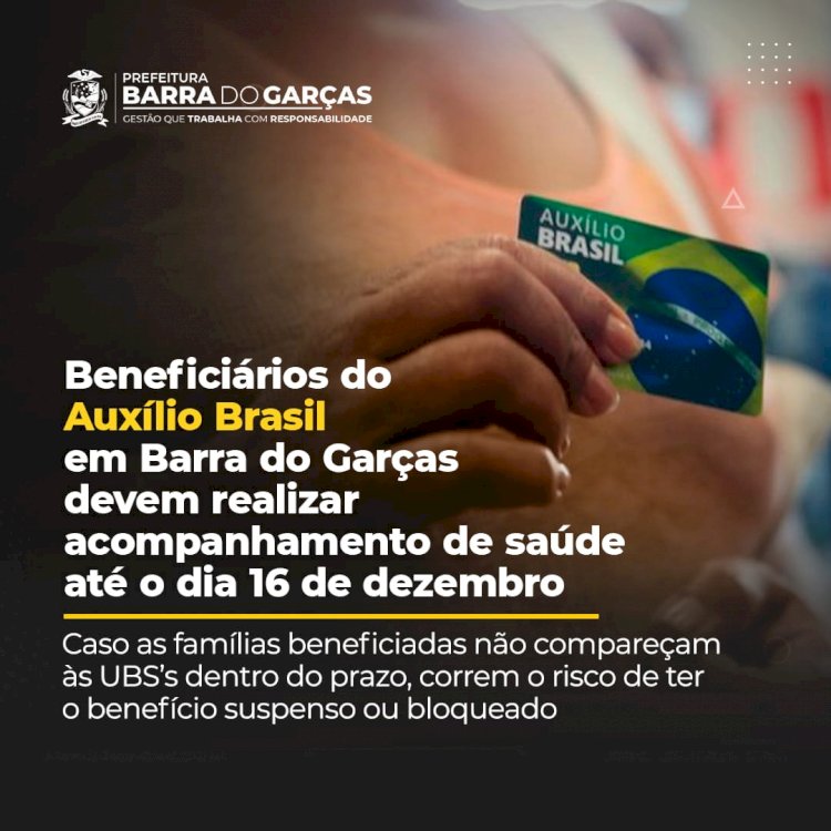 Beneficiários do Auxílio Brasil em Barra do Garças devem realizar acompanhamento de saúde até o dia 16 de dezembro