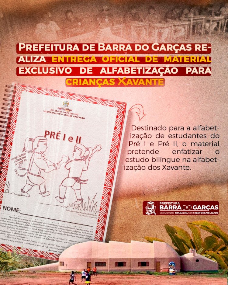 Ação Inédita: Prefeitura de Barra do Garças realiza entrega oficial de material exclusivo de alfabetização para crianças Xavante