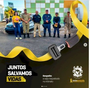MAIO AMARELO - INSTITUIÇÕES DE SEGURANÇA E PREFEITURA MUNICIPAL INICIAM CAMPANHA PARA CONSCIENTIZAÇÃO DO TRÂNSITO EM BARRA DO GARÇAS