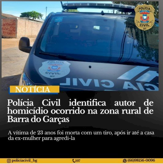 Polícia Civil identifica autor de homicídio ocorrido na zona rural de Barra do Garças